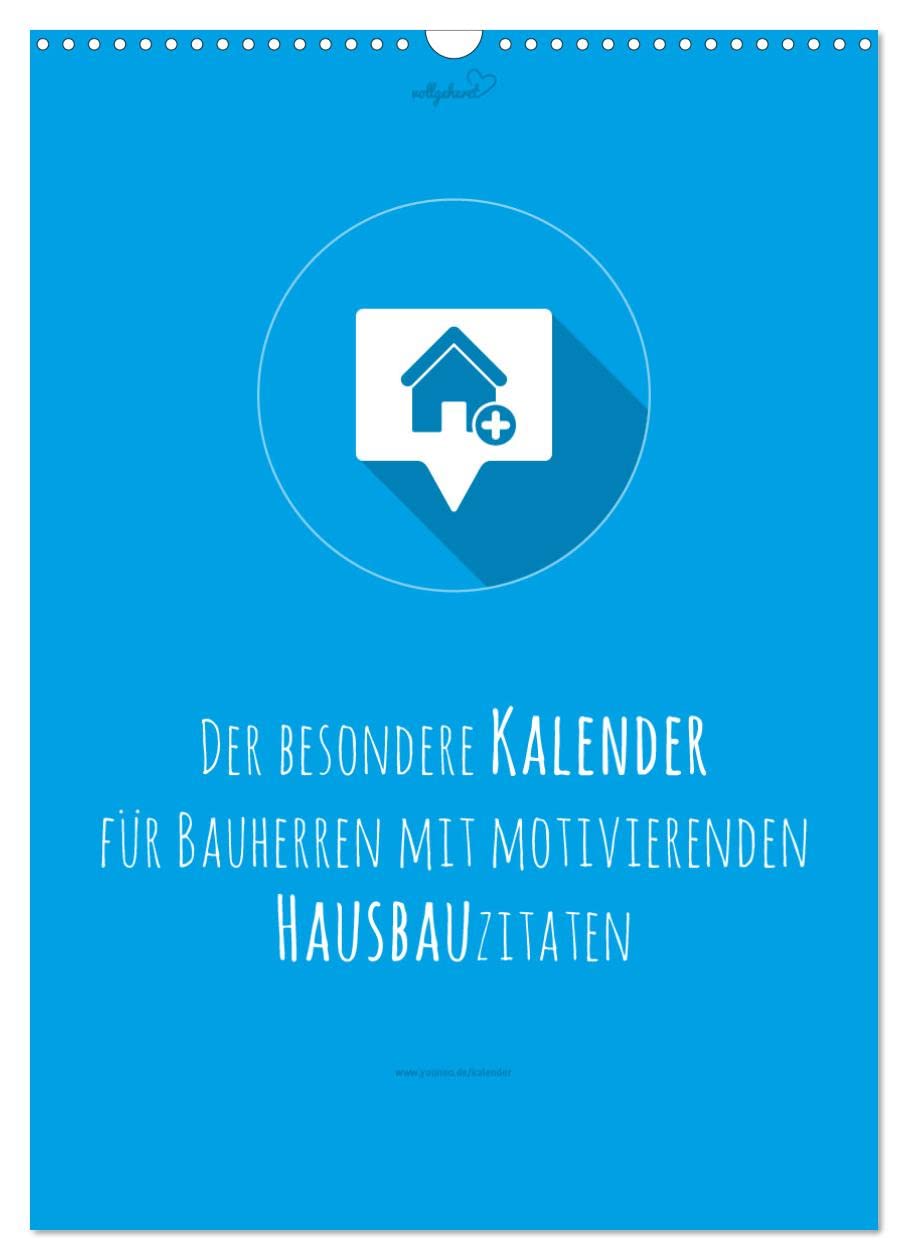 vollgeherzt: Der besondere Kalender für Bauherren mit motivierenden Hausbauzitaten (Wandkalender 2026 DIN A3 hoch), CALVENDO Monatskalender Film, Art & Culture