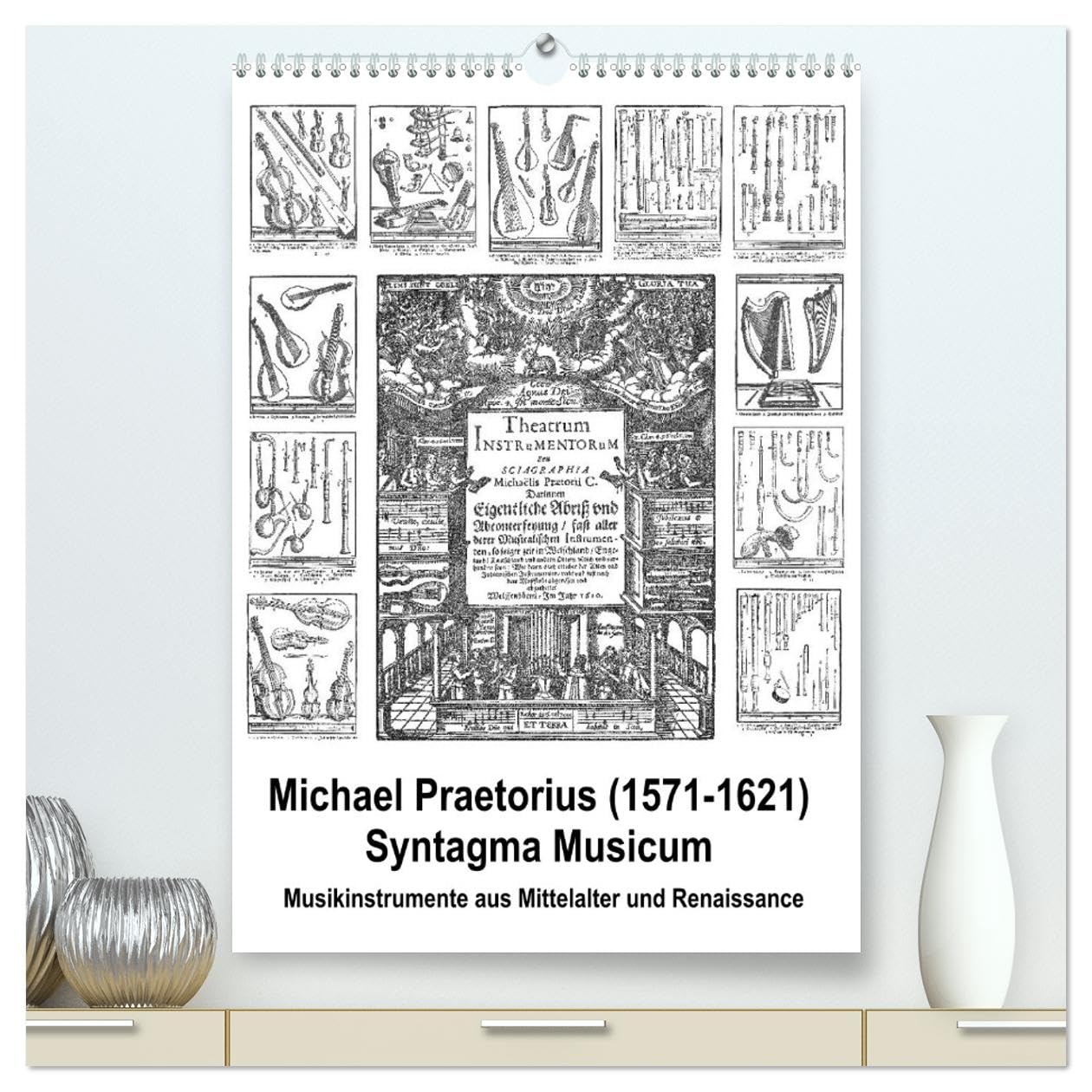 Michael Praetorius Syntagma Musicum (hochwertiger Premium Wandkalender 2026 DIN A2 hoch), Kunstdruck in Hochglanz Film, Art & Culture