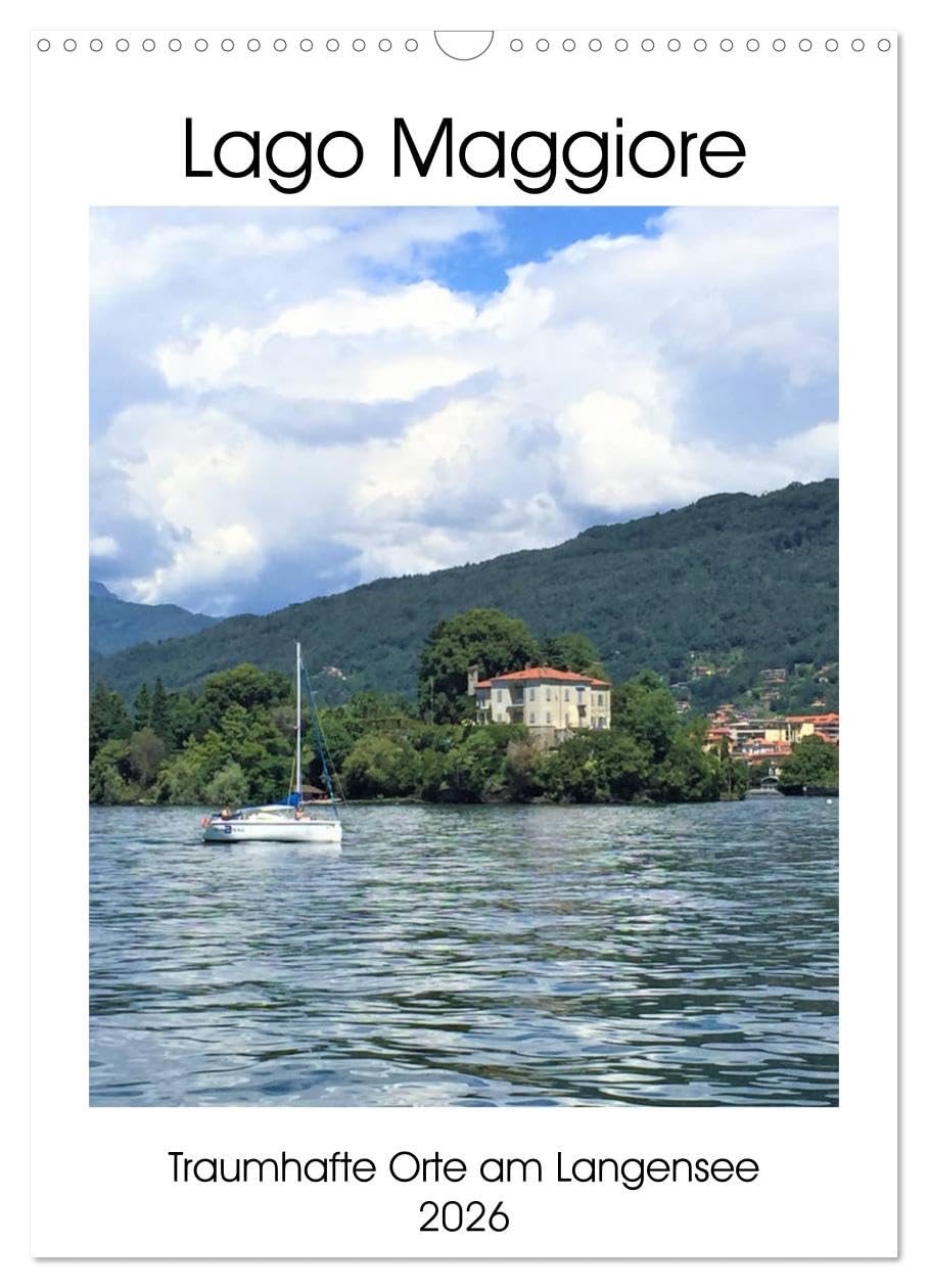 Traumhafter Lago Maggiore (Wandkalender 2026 DIN A3 hoch), CALVENDO Monatskalender Leisure, Home & Garden