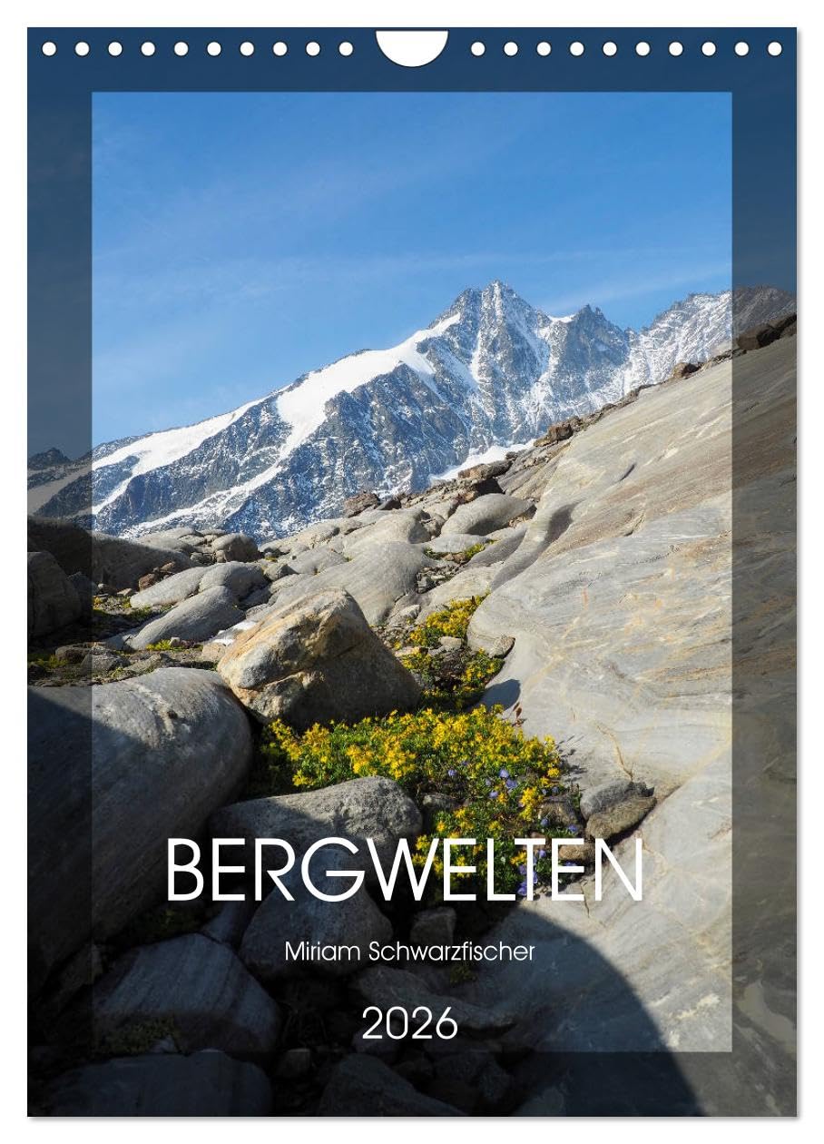 Bergwelten Wandkalender (Wandkalender 2026 DIN A4 hoch), CALVENDO Monatskalender Photography