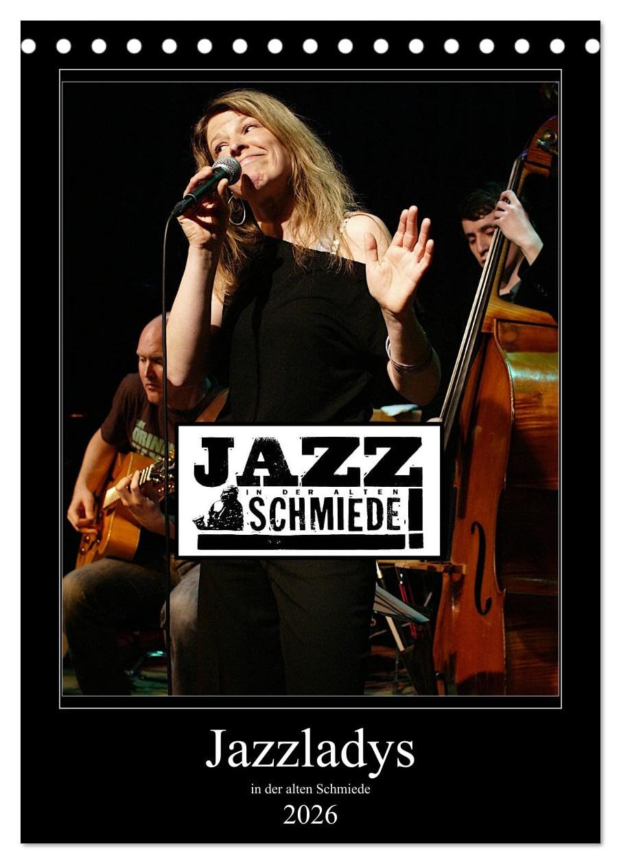 Jazzladys in der alten Schmiede (Tischkalender 2026 DIN A5 hoch), CALVENDO Monatskalender Social Sciences