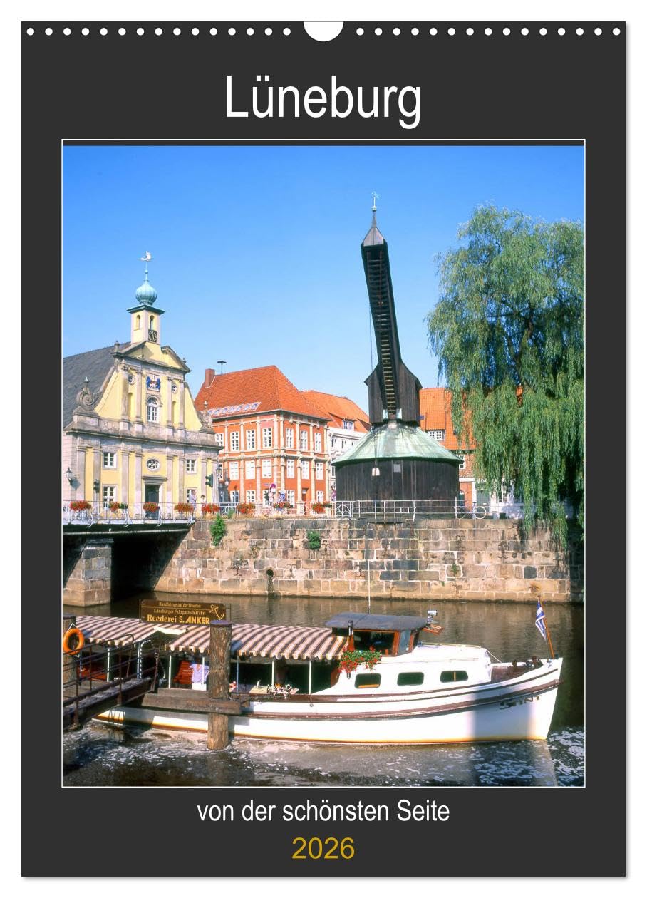 Lüneburg, von der schönsten Seite (Wandkalender 2026 DIN A3 hoch), CALVENDO Monatskalender Leisure, Home & Garden