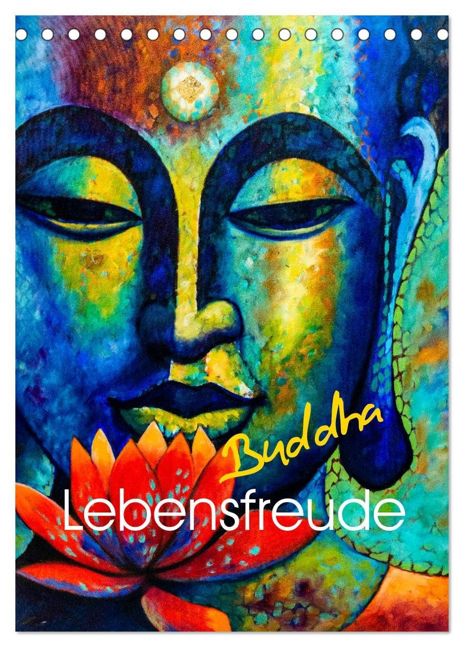 Lebensfreude Buddha (Tischkalender 2026 DIN A5 hoch), CALVENDO Monatskalender: Zitate Ratschläge und Weisheiten zur Lebenshilfe im Alltag. ... im Haushalt. (CALVENDO Menschen) Social Sciences