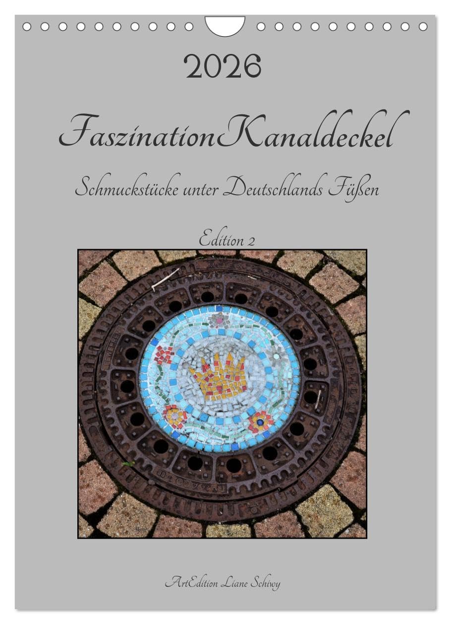 Faszination Kanaldeckel (Wandkalender 2026 DIN A4 hoch), CALVENDO Monatskalender Leisure, Home & Garden