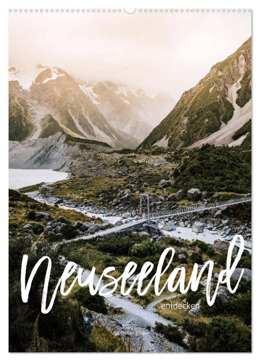 Neuseeland entdecken (Wandkalender 2026 DIN A2 hoch), CALVENDO Monatskalender Leisure, Home & Garden