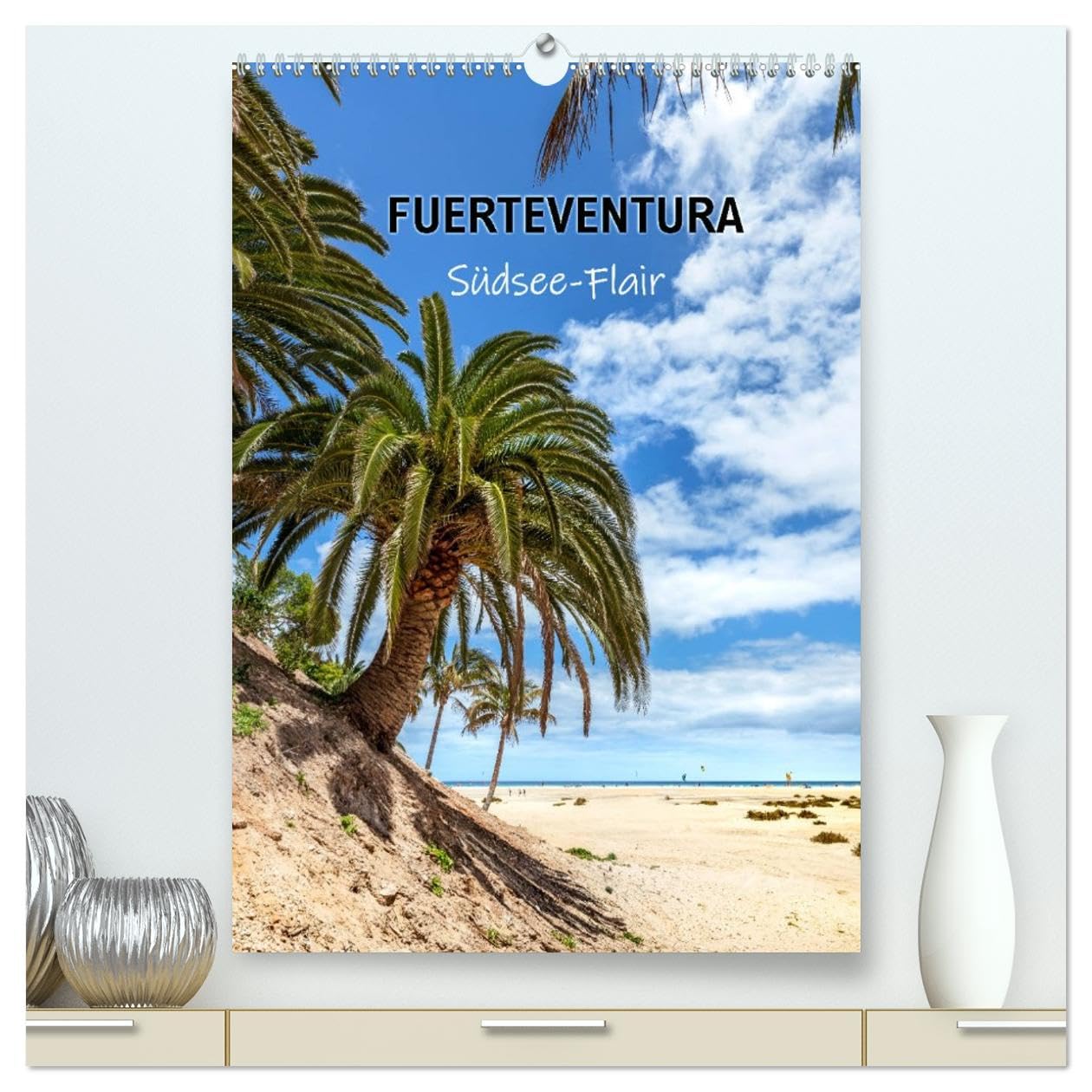 FUERTEVENTURA Südsee-Flair (hochwertiger Premium Wandkalender 2026 DIN A2 hoch), Kunstdruck in Hochglanz Film, Art & Culture