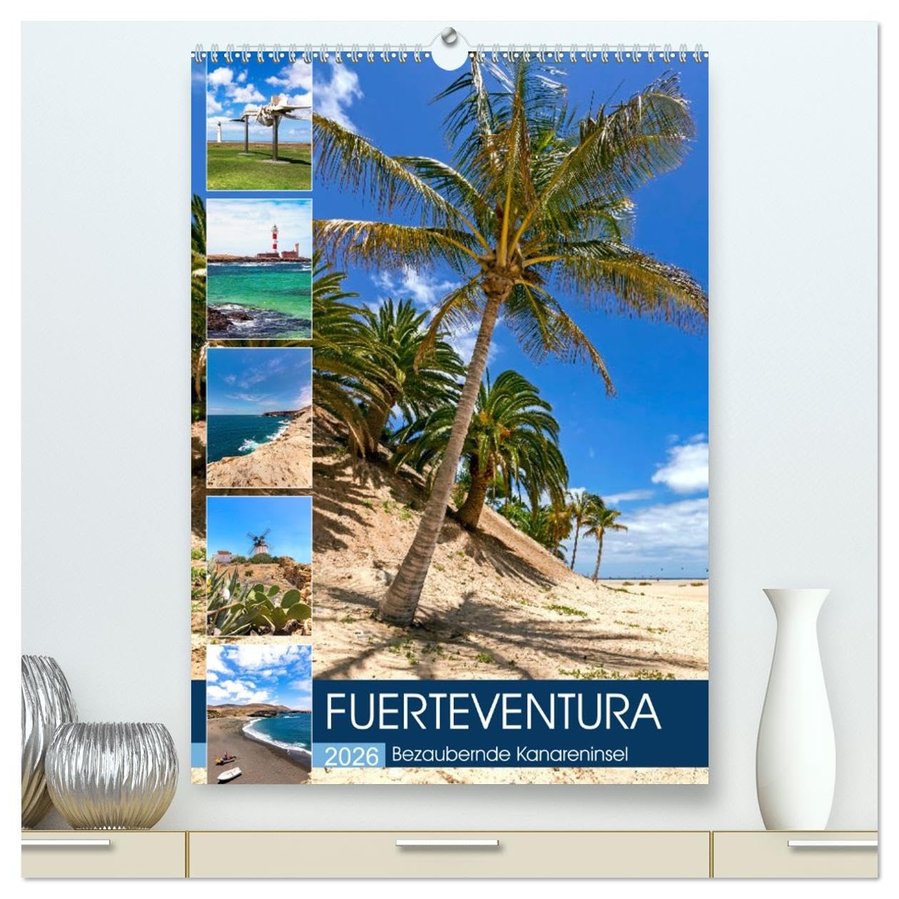 FUERTEVENTURA Bezaubernde Kanareninsel (hochwertiger Premium Wandkalender 2026 DIN A2 hoch), Kunstdruck in Hochglanz Leisure, Home & Garden