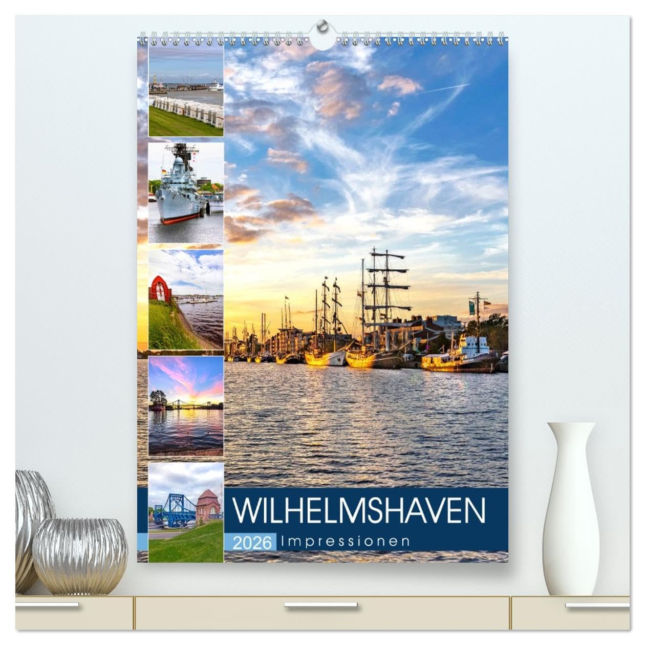 Wilhelmshaven Impressionen (hochwertiger Premium Wandkalender 2026 DIN A2 hoch), Kunstdruck in Hochglanz Social Sciences