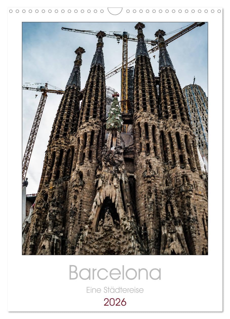 Barcelona - Eine Städtereise (Wandkalender 2026 DIN A3 hoch), CALVENDO Monatskalender Leisure, Home & Garden