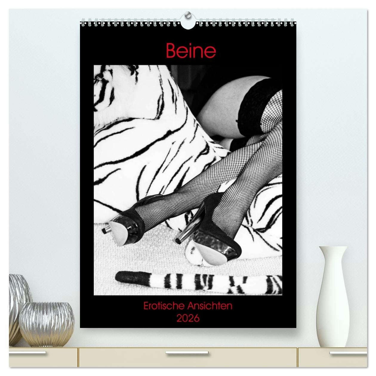 Beine, Erotische Ansichten (hochwertiger Premium Wandkalender 2026 DIN A2 hoch), Kunstdruck in Hochglanz Calendars