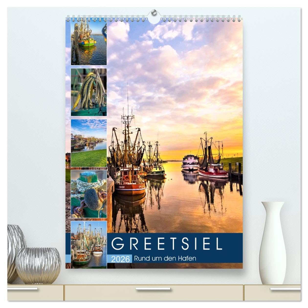 GREETSIEL Rund um den Hafen (hochwertiger Premium Wandkalender 2026 DIN A2 hoch), Kunstdruck in Hochglanz Social Sciences