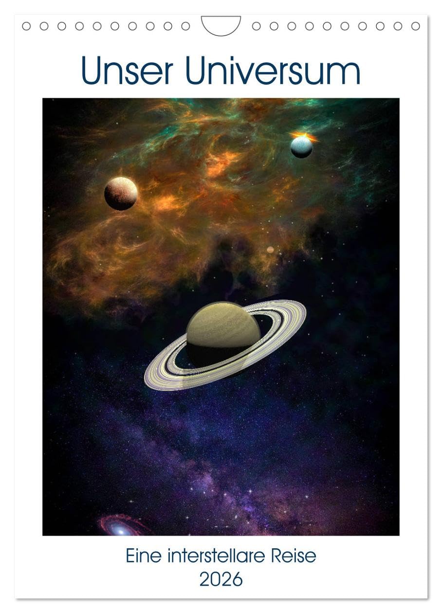 Unser Universum eine interstellare Reise (Wandkalender 2026 DIN A4 hoch), CALVENDO Monatskalender Contemporary literature