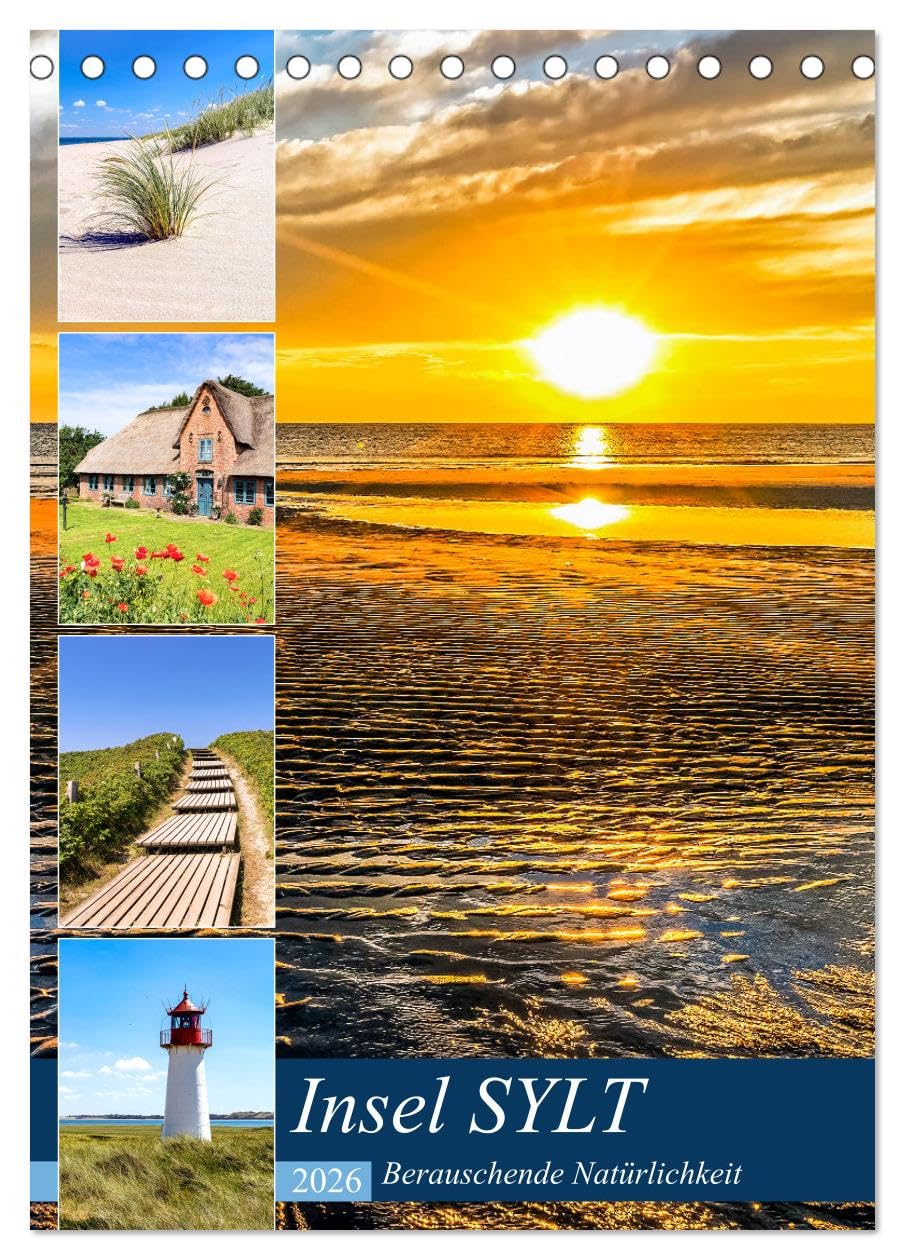 INSEL SYLT, Berauschende Natürlichkeit (Tischkalender 2026 DIN A5 hoch), CALVENDO Monatskalender Leisure, Home & Garden