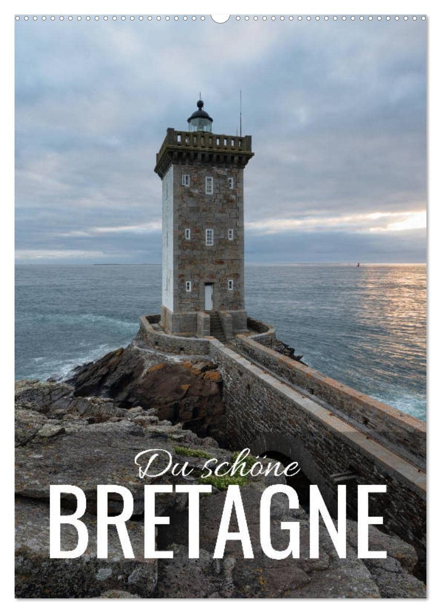 Du schöne Bretagne (Wandkalender 2026 DIN A2 hoch), CALVENDO Monatskalender Leisure, Home & Garden