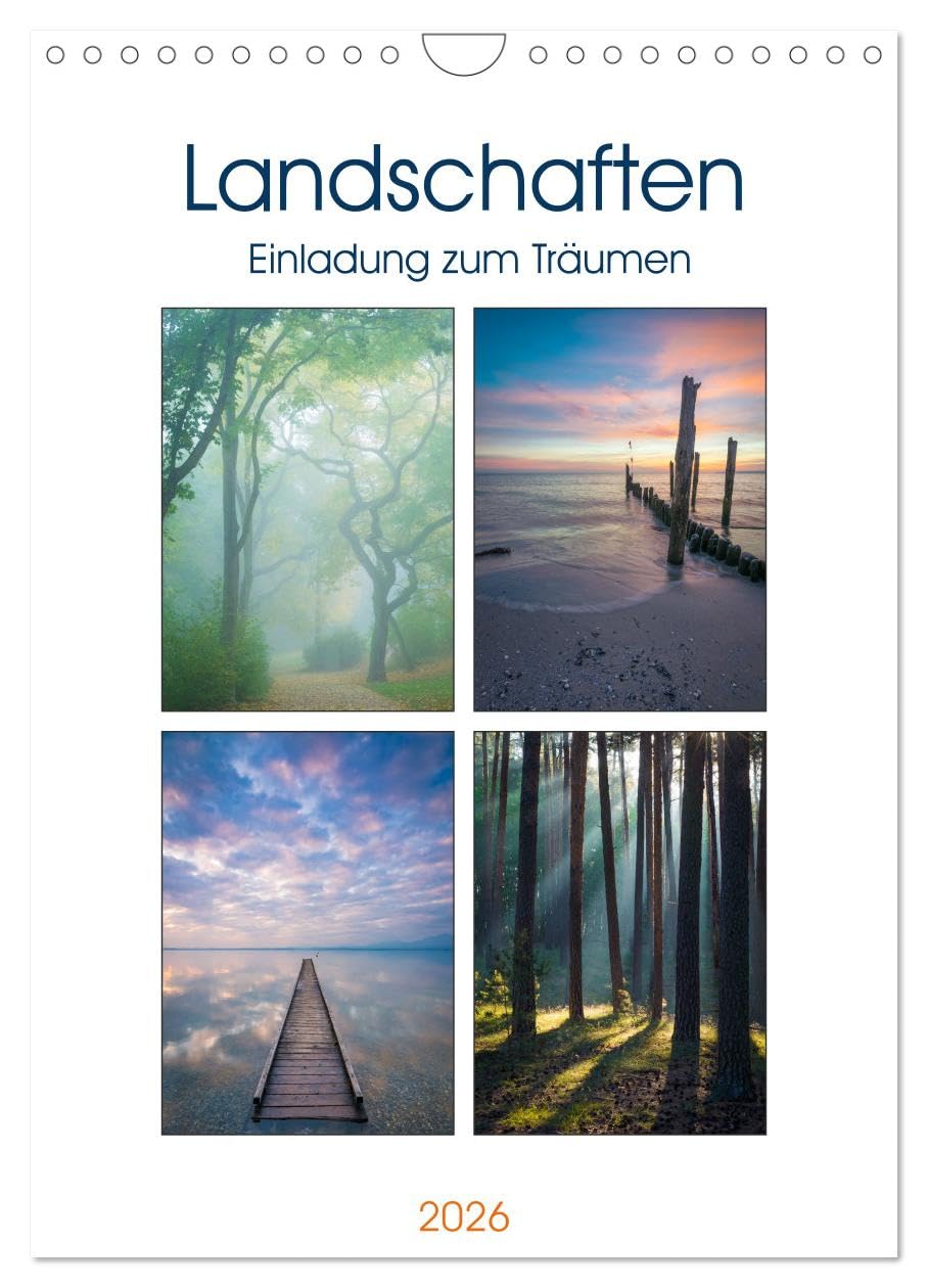 Landschaften - Einladung zum Träumen (Wandkalender 2026 DIN A4 hoch), CALVENDO Monatskalender Calendars