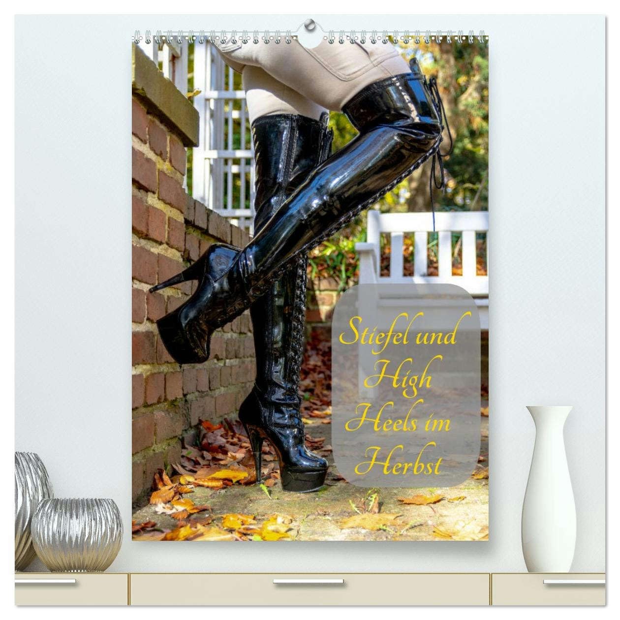 Stiefel und High Heels im Herbst (hochwertiger Premium Wandkalender 2026 DIN A2 hoch), Kunstdruck in Hochglanz Calendars