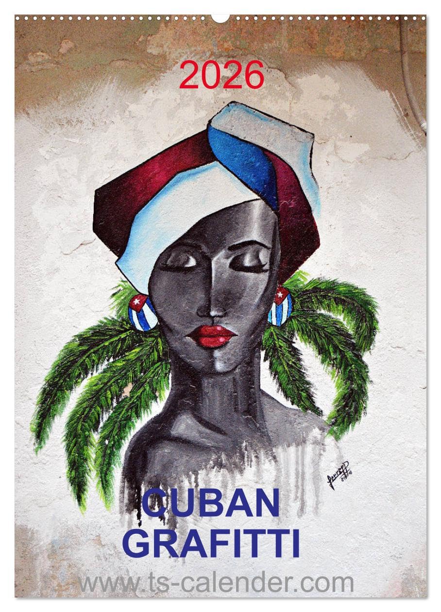 CUBAN GRAFITTI (Wandkalender 2026 DIN A2 hoch), CALVENDO Monatskalender Social Sciences