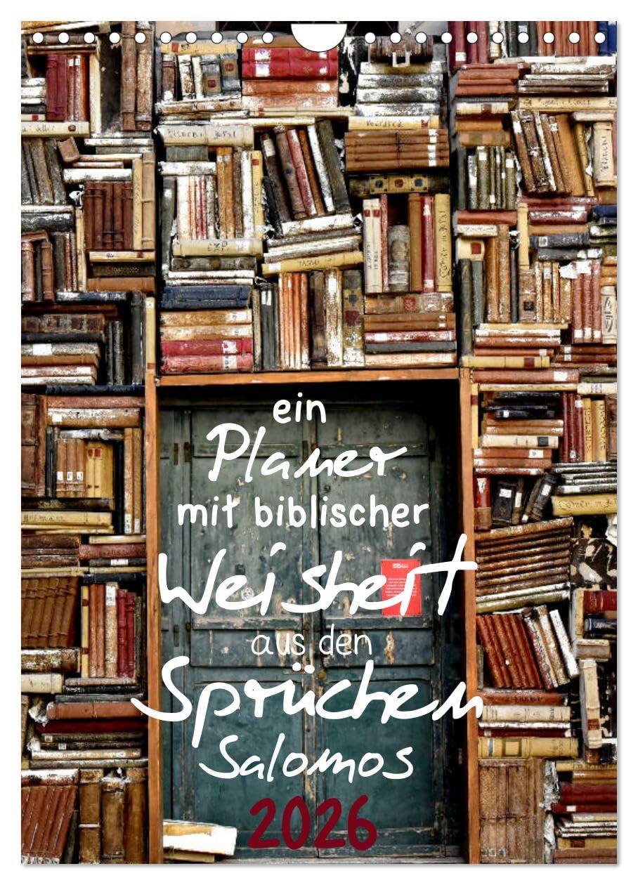 ein Planer mit biblischer Weisheit aus den Sprüchen Salomos (Wandkalender 2026 DIN A4 hoch), CALVENDO Monatskalender Leisure & Fun