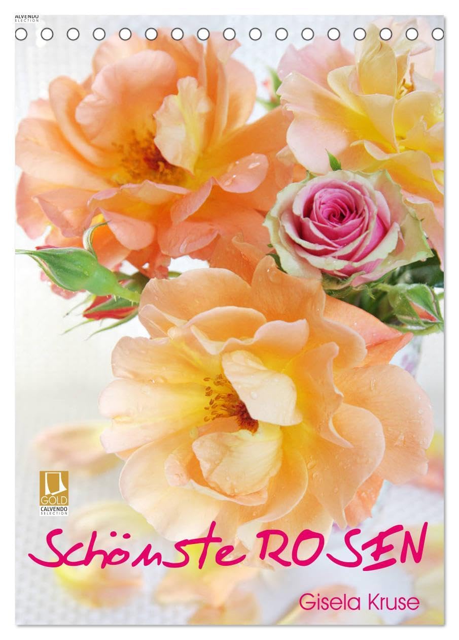 Schönste Rosen (Tischkalender 2026 DIN A5 hoch), CALVENDO Monatskalender: Die Königin der Blumen abwechslungsreich porträtiert in Rosengärten und als Stillleben (CALVENDO Lifestyle) Business & Technology
