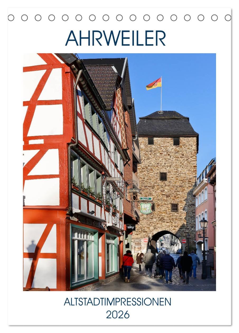 AHRWEILER - ALTSTADTIMPRESSIONEN (Tischkalender 2026 DIN A5 hoch), CALVENDO Monatskalender Business & Technology