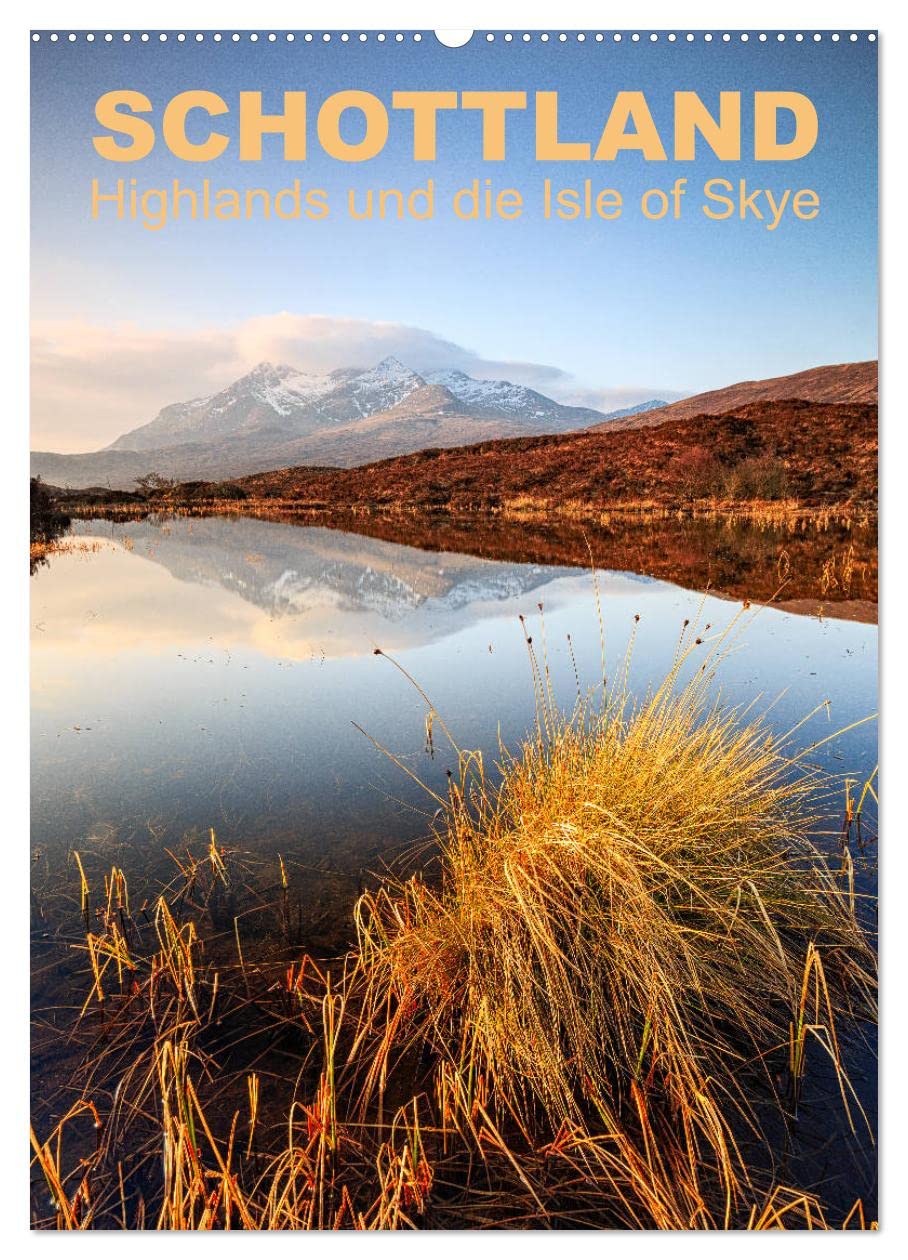 Schottland: Highlands und die Isle of Skye (Wandkalender 2026 DIN A2 hoch), CALVENDO Monatskalender Leisure, Home & Garden