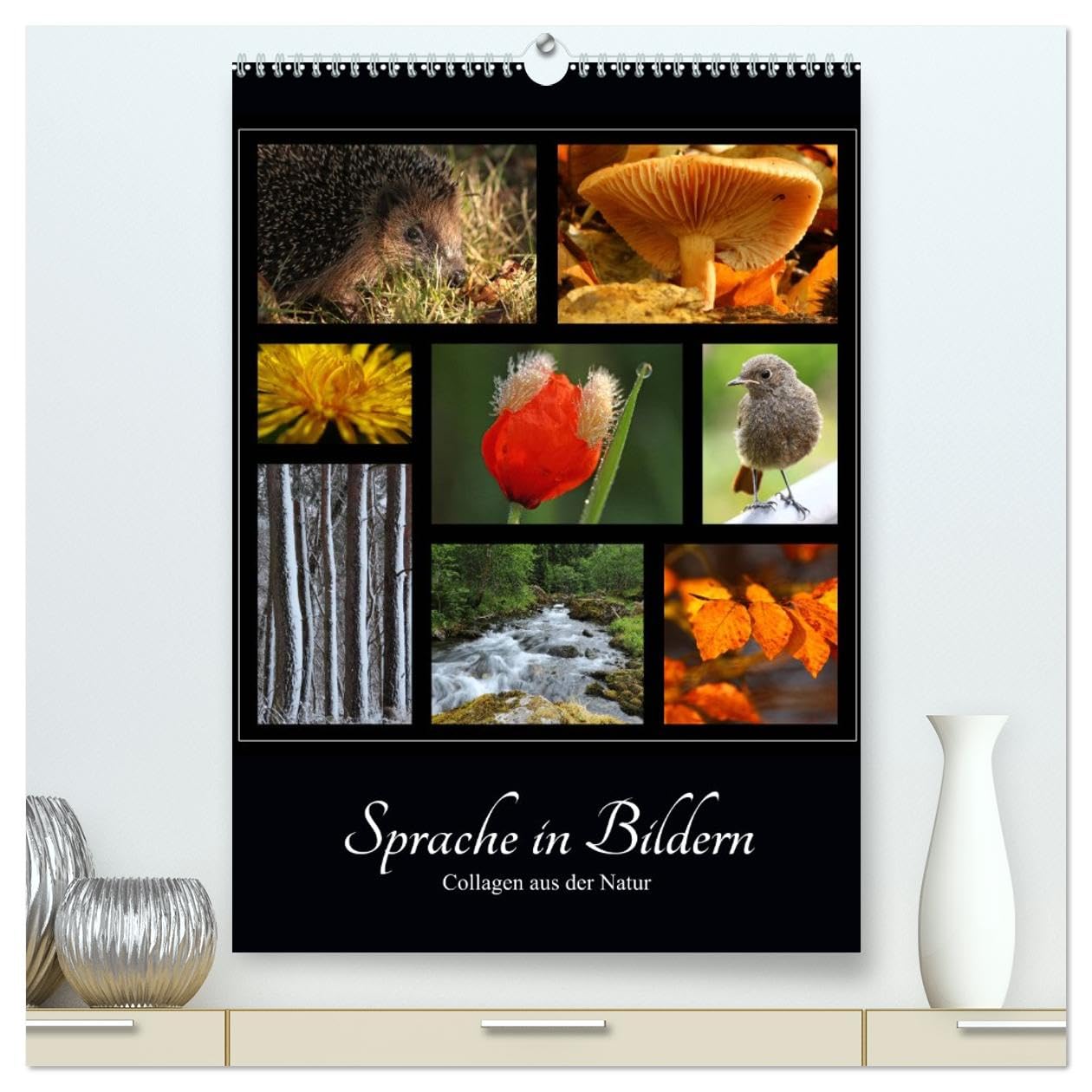 Sprache in Bildern - Collagen aus der Natur (hochwertiger Premium Wandkalender 2026 DIN A2 hoch), Kunstdruck in Hochglanz Leisure, Home & Garden