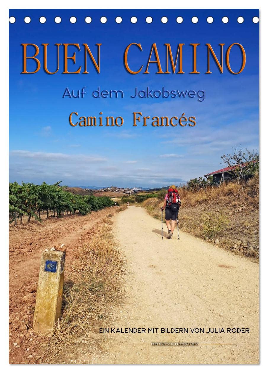 Buen Camino - Auf dem Jakobsweg - Camino Francés (Tischkalender 2026 DIN A5 hoch), CALVENDO Monatskalender Living & Furnishing