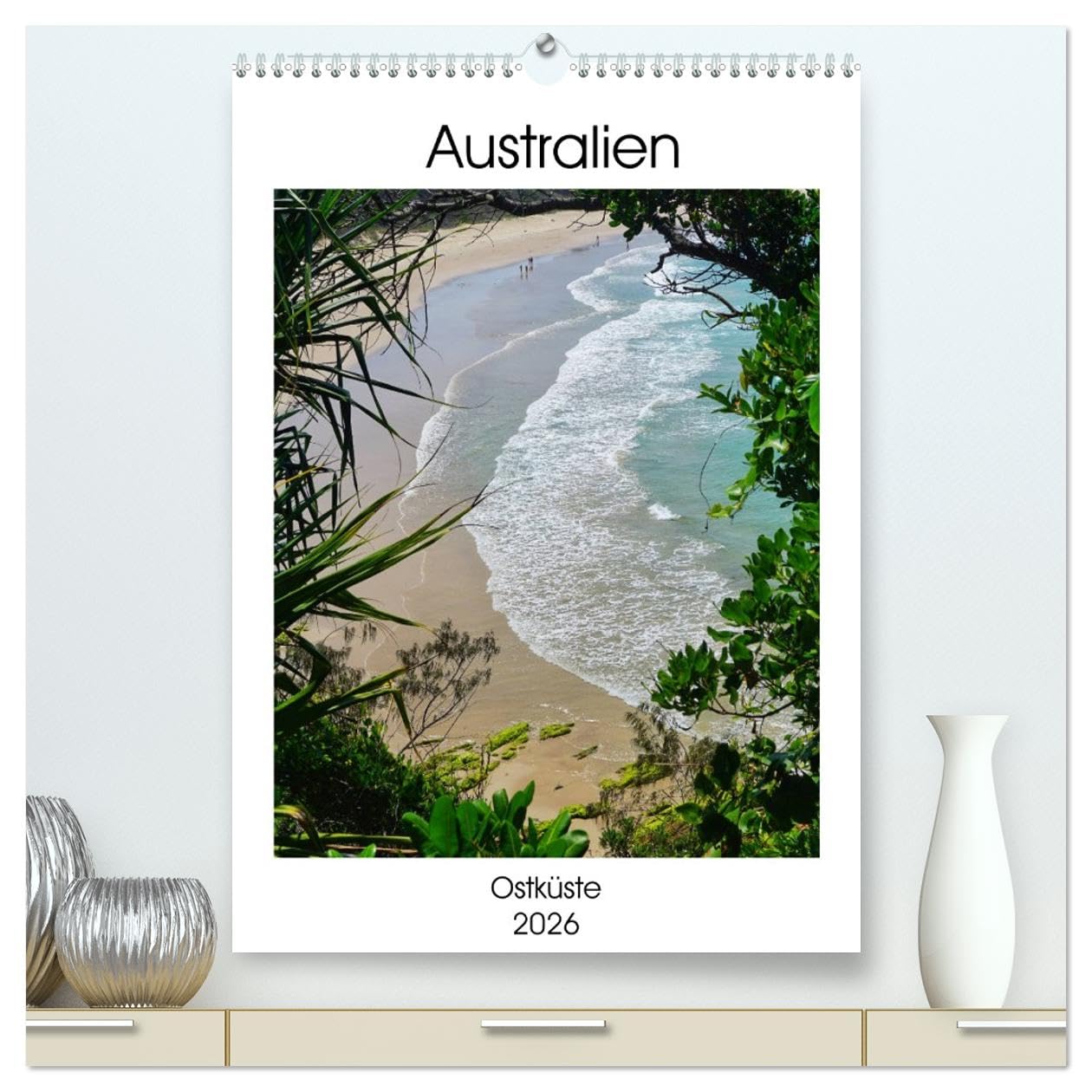 Australien - Ostküste (hochwertiger Premium Wandkalender 2026 DIN A2 hoch), Kunstdruck in Hochglanz Leisure, Home & Garden
