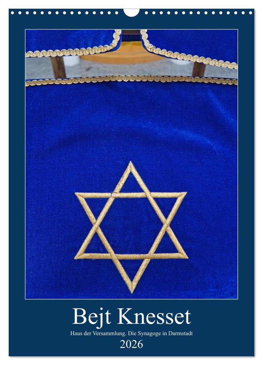 Bejt Knesset. Haus der Versammlung. Die Synagoge in Darmstadt (Wandkalender 2026 DIN A3 hoch), CALVENDO Monatskalender Calendars