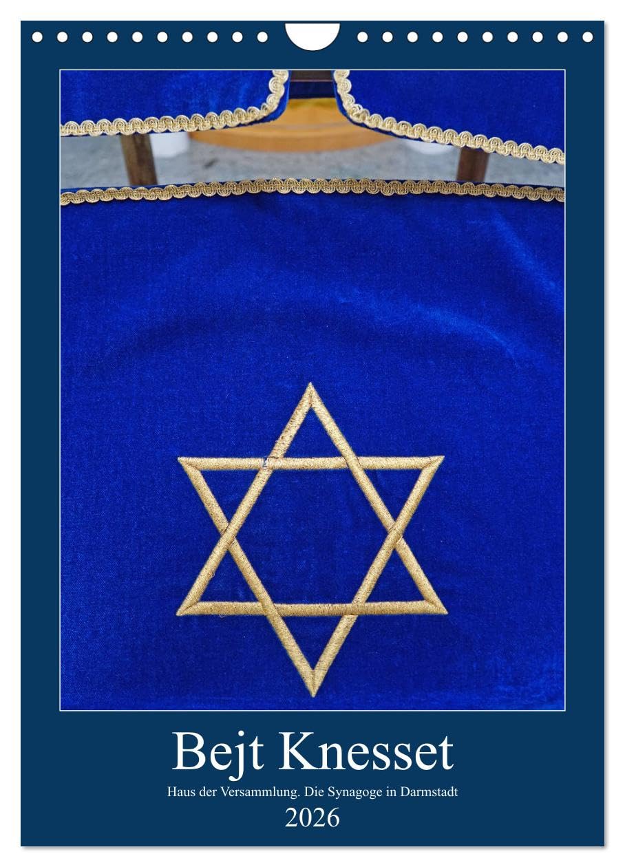 Bejt Knesset. Haus der Versammlung. Die Synagoge in Darmstadt (Wandkalender 2026 DIN A4 hoch), CALVENDO Monatskalender Calendars