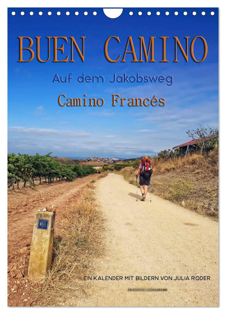 Buen Camino - Auf dem Jakobsweg - Camino Francés (Wandkalender 2026 DIN A4 hoch), CALVENDO Monatskalender Living & Furnishing