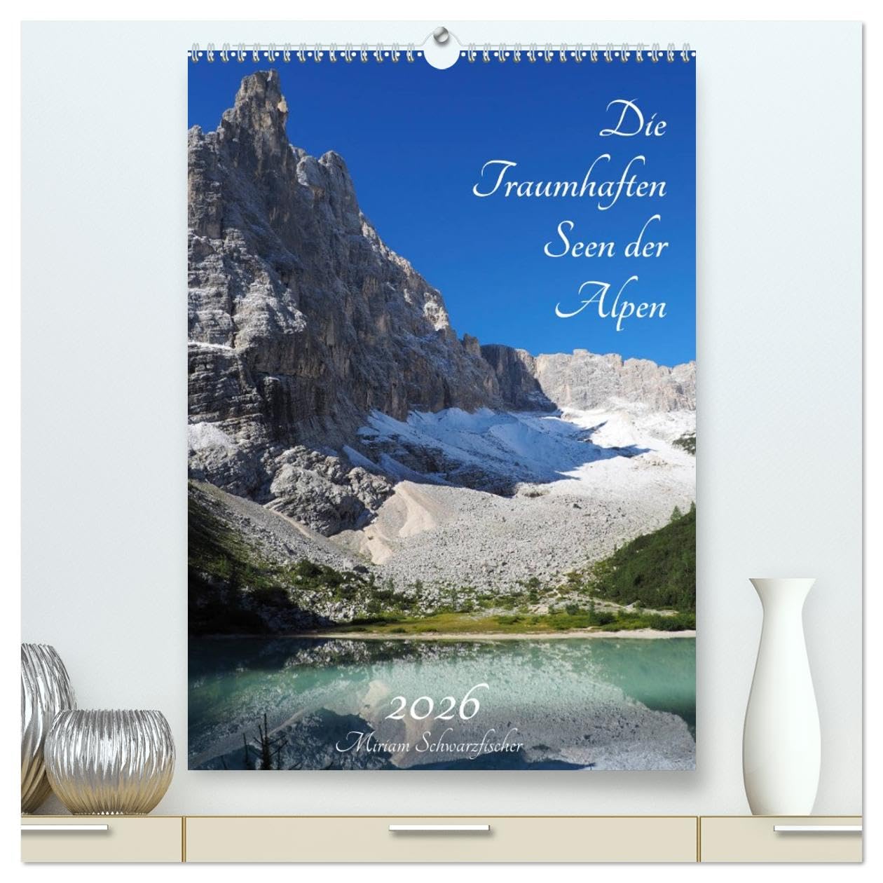 Die Traumhaften Seen der Alpen (hochwertiger Premium Wandkalender 2026 DIN A2 hoch), Kunstdruck in Hochglanz Film, Art & Culture