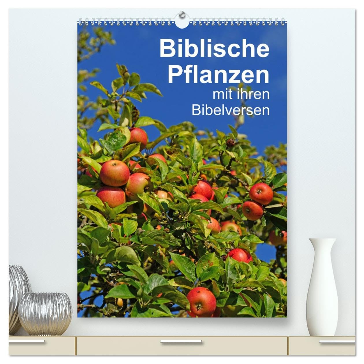 Biblische Pflanzen mit ihren Bibelversen (hochwertiger Premium Wandkalender 2026 DIN A2 hoch), Kunstdruck in Hochglanz Leisure, Home & Garden
