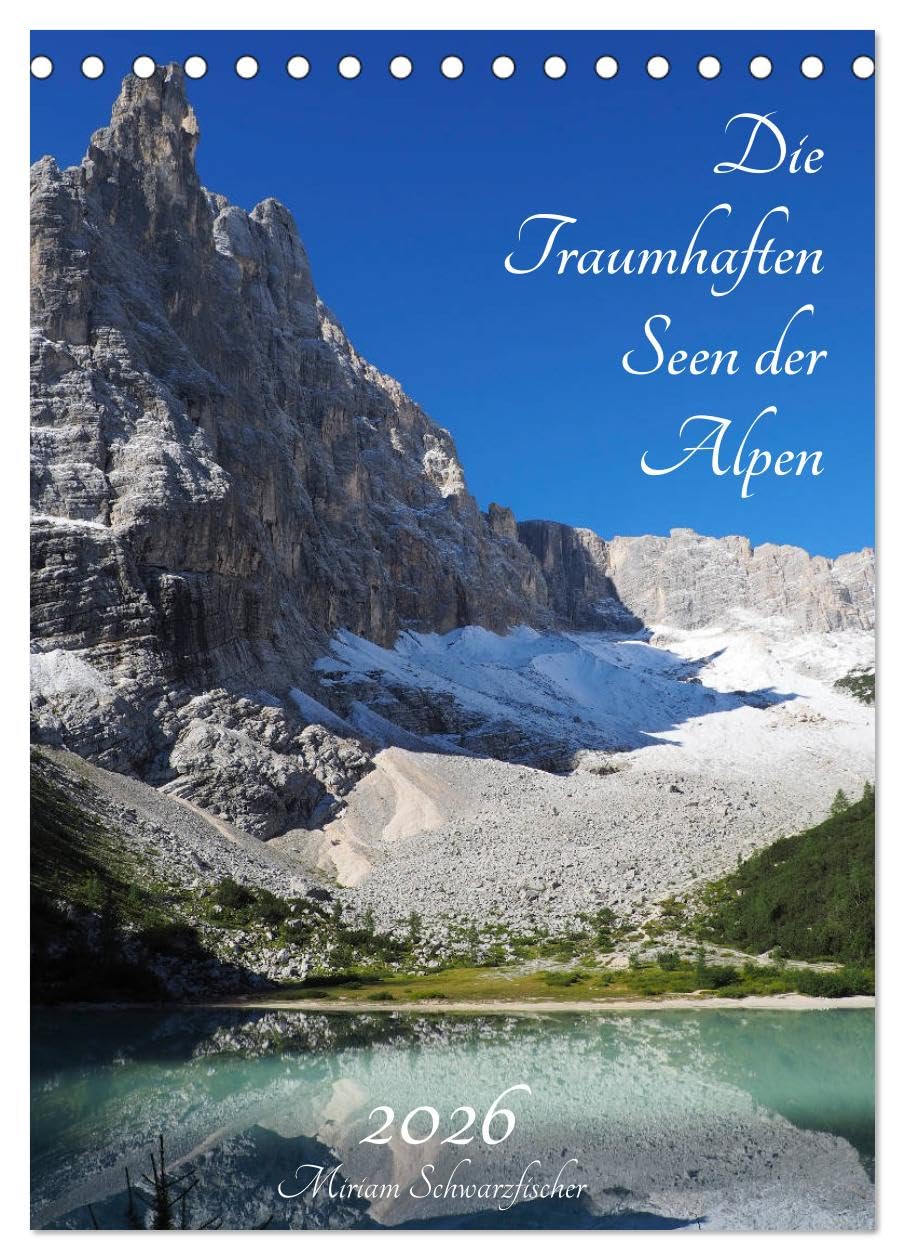 Die Traumhaften Seen der Alpen (Tischkalender 2026 DIN A5 hoch), CALVENDO Monatskalender Film, Art & Culture