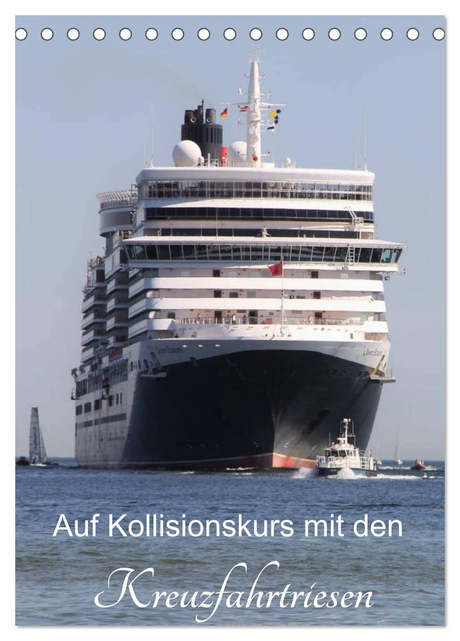 Auf Kollisionskurs mit den Kreuzfahrtriesen (Tischkalender 2026 DIN A5 hoch), CALVENDO Monatskalender Leisure, Home & Garden