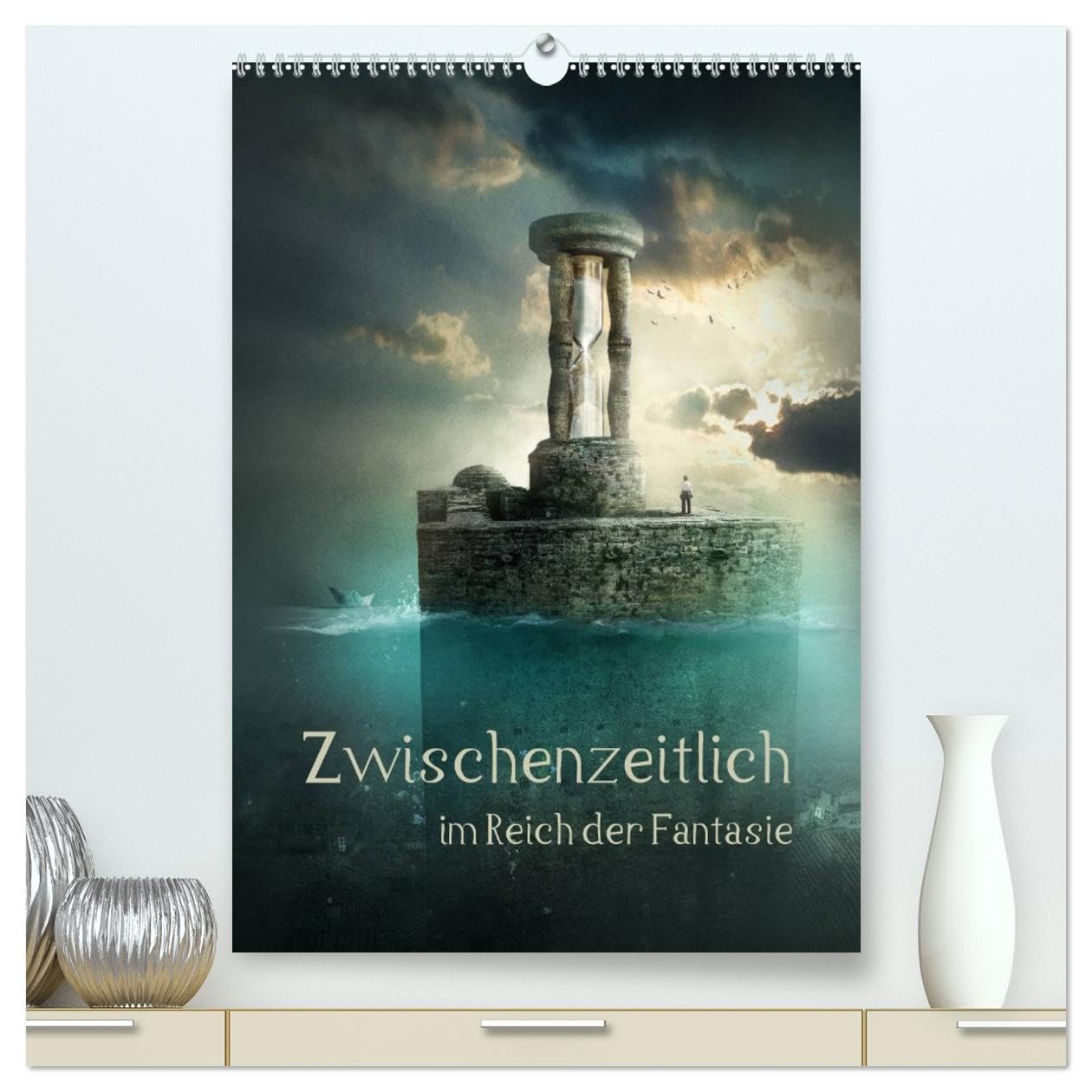 Zwischenzeitlich im Reich der Fantasie (hochwertiger Premium Wandkalender 2026 DIN A2 hoch), Kunstdruck in Hochglanz Photography