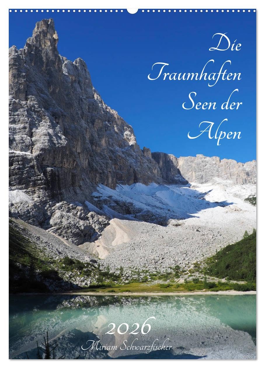 Die Traumhaften Seen der Alpen (Wandkalender 2026 DIN A2 hoch), CALVENDO Monatskalender Film, Art & Culture