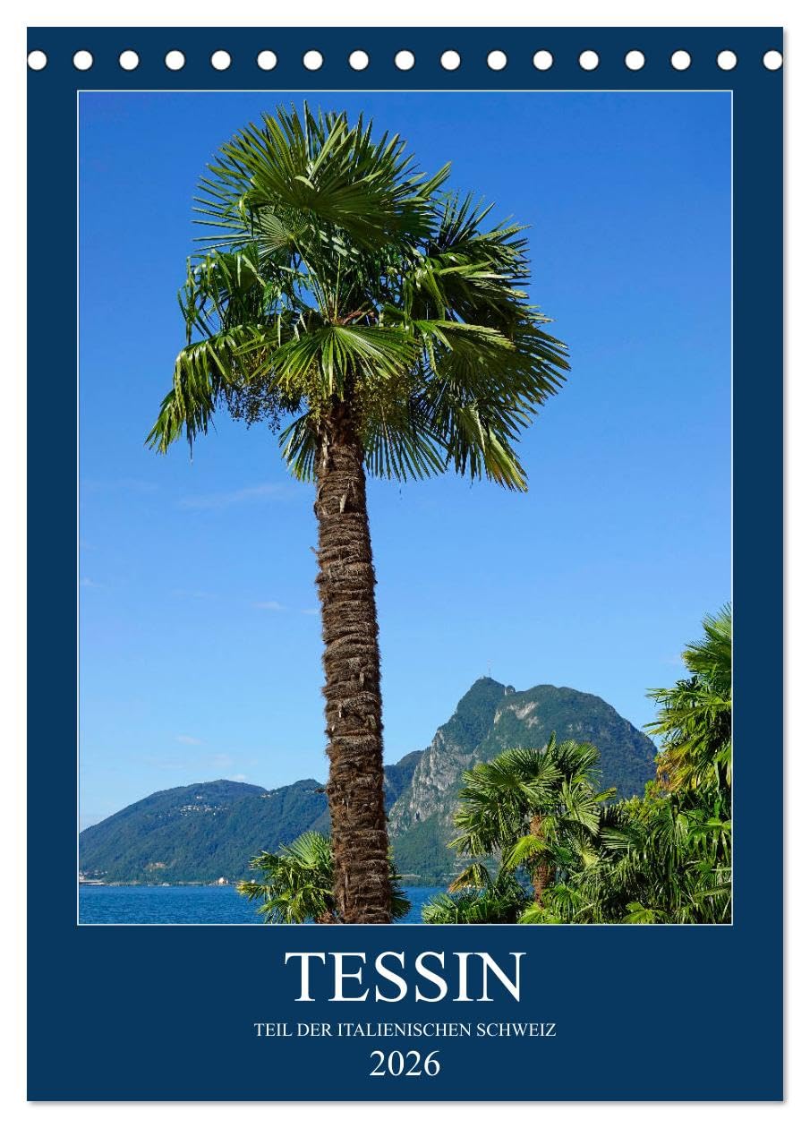 Tessin (Tischkalender 2026 DIN A5 hoch), CALVENDO Monatskalender Calendars