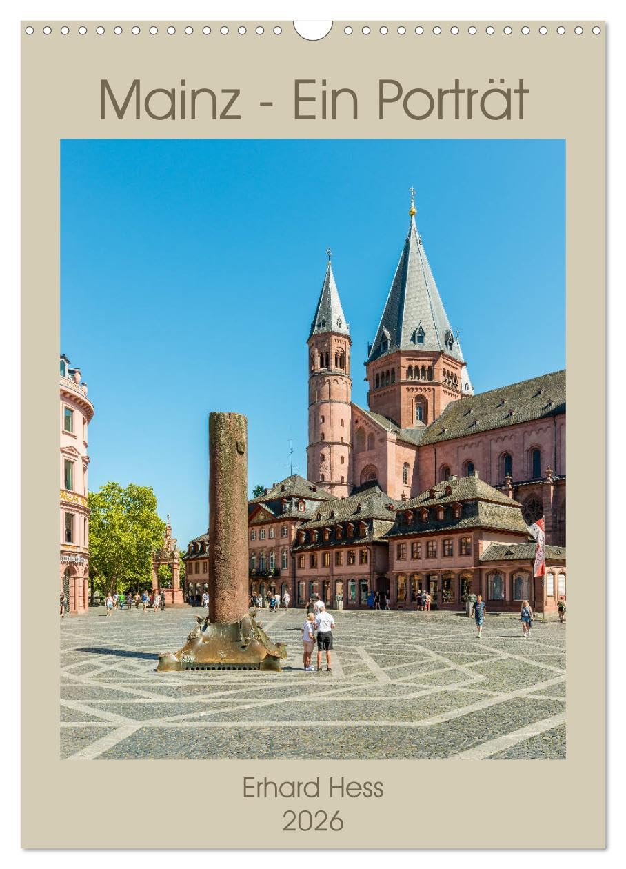 Mainz - Ein Porträt (Wandkalender 2026 DIN A3 hoch), CALVENDO Monatskalender: Historische architektonische Attraktionen der Mainzer Altstadt (CALVENDO Orte) Leisure, Home & Garden