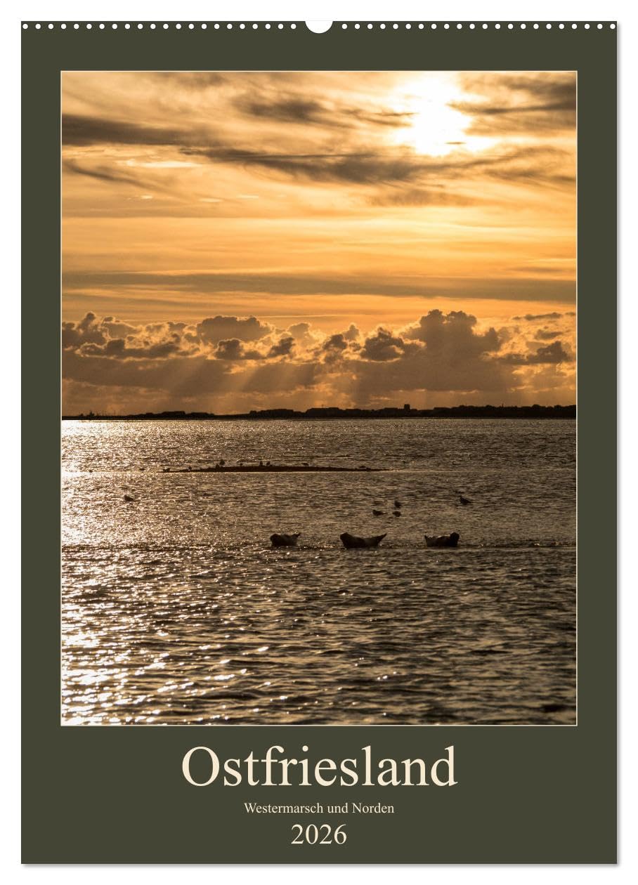 Ostfriesland - Westermarsch und Norden (Wandkalender 2026 DIN A2 hoch), CALVENDO Monatskalender Leisure, Home & Garden