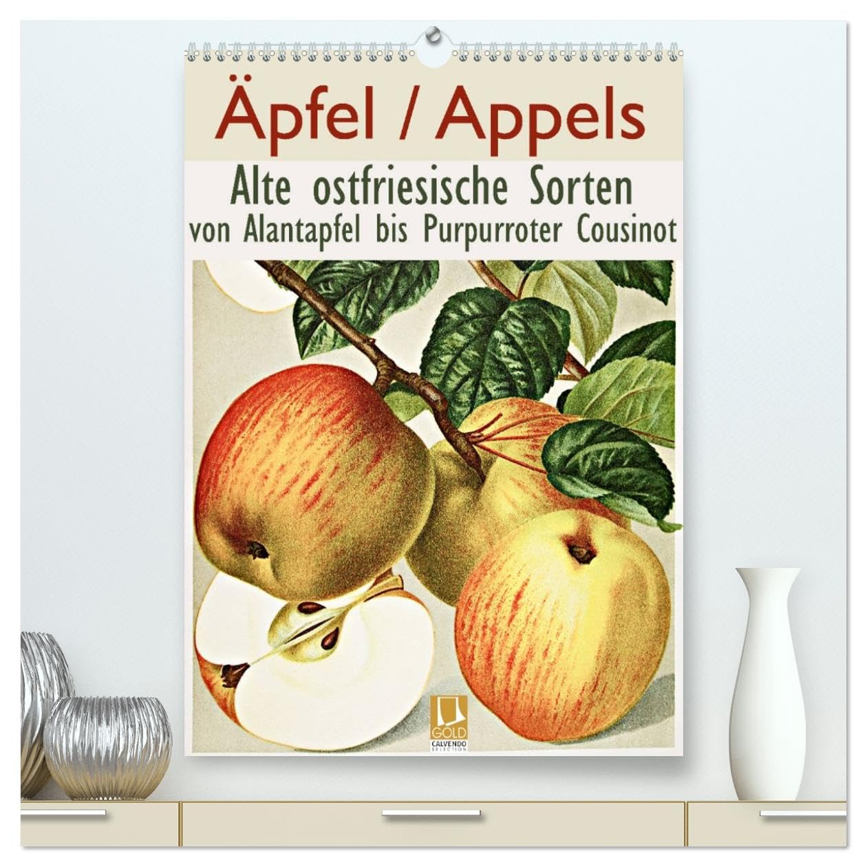 Äpfel/Appels. Alte ostfriesische Sorten (hochwertiger Premium Wandkalender 2026 DIN A2 hoch), Kunstdruck in Hochglanz Leisure, Home & Garden