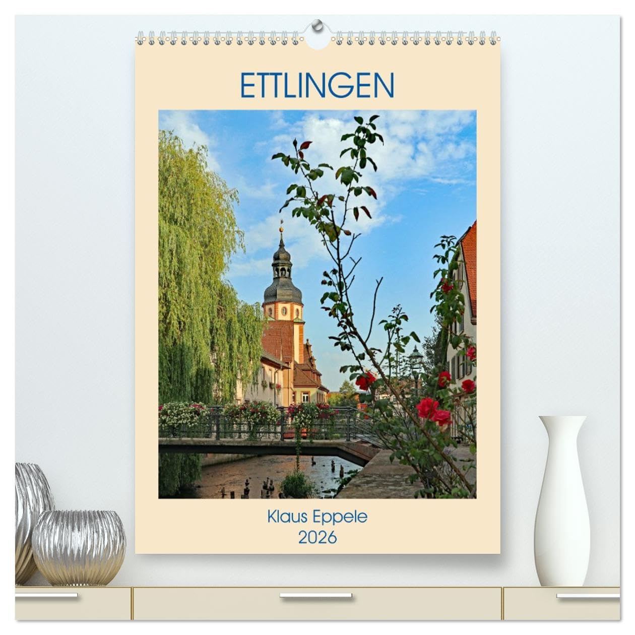 ETTLINGEN (hochwertiger Premium Wandkalender 2026 DIN A2 hoch), Kunstdruck in Hochglanz Calendars