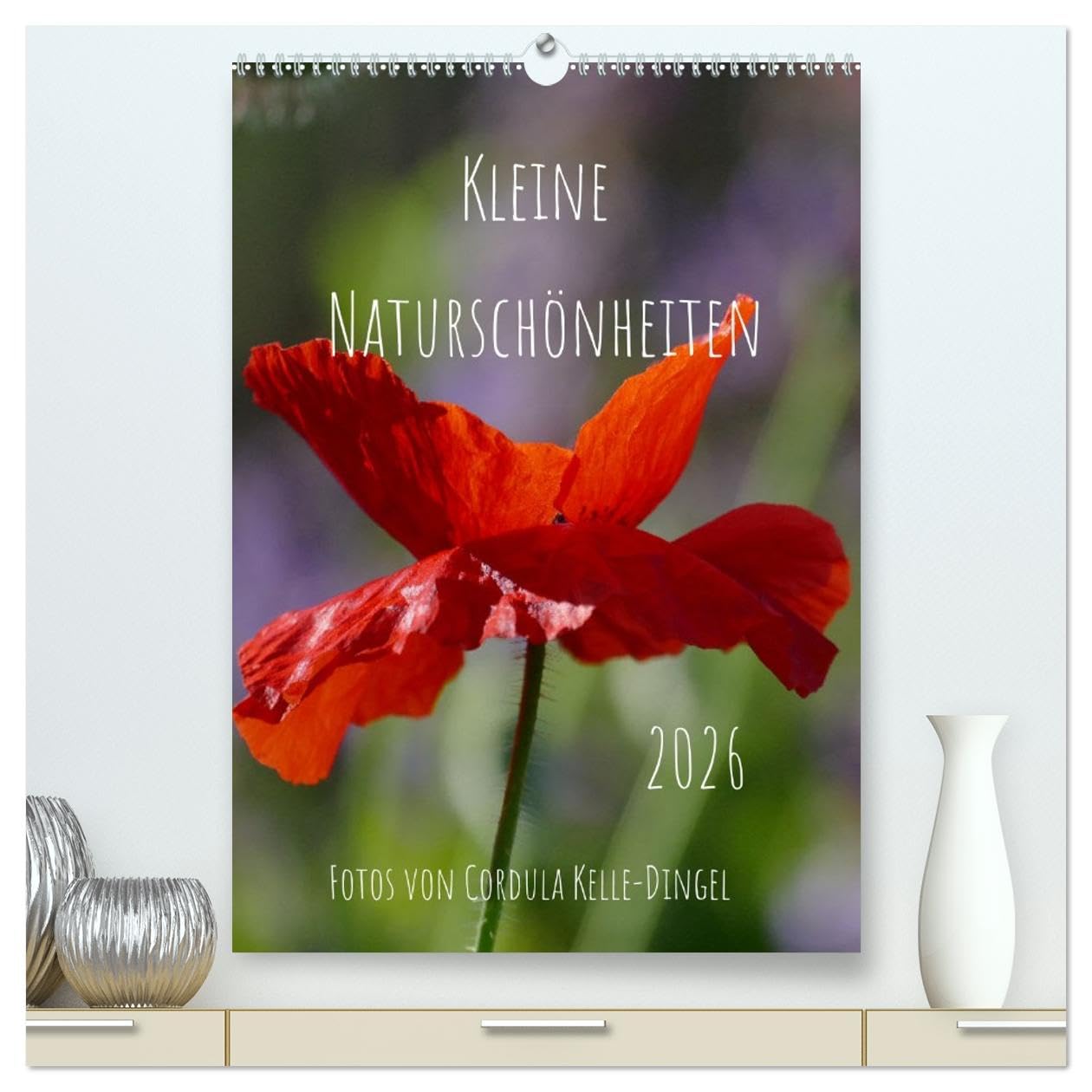 Kleine Naturschönheiten (hochwertiger Premium Wandkalender 2026 DIN A2 hoch), Kunstdruck in Hochglanz Film, Art & Culture