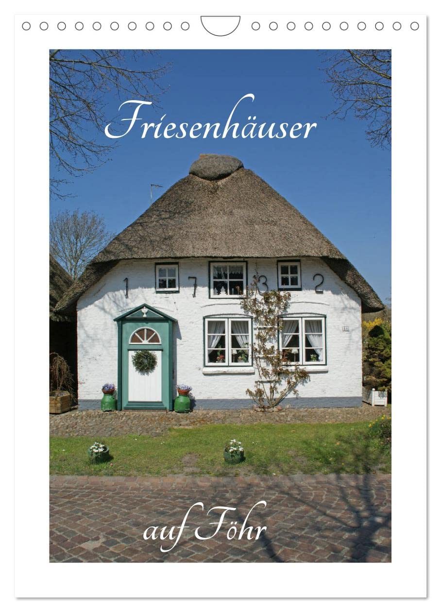 Friesenhäuser auf Föhr (Wandkalender 2026 DIN A4 hoch), CALVENDO Monatskalender Leisure, Home & Garden