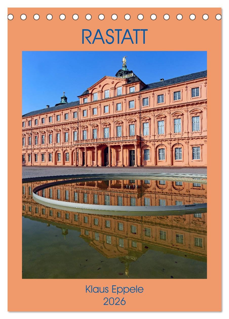 RASTATT (Tischkalender 2026 DIN A5 hoch), CALVENDO Monatskalender Leisure, Home & Garden