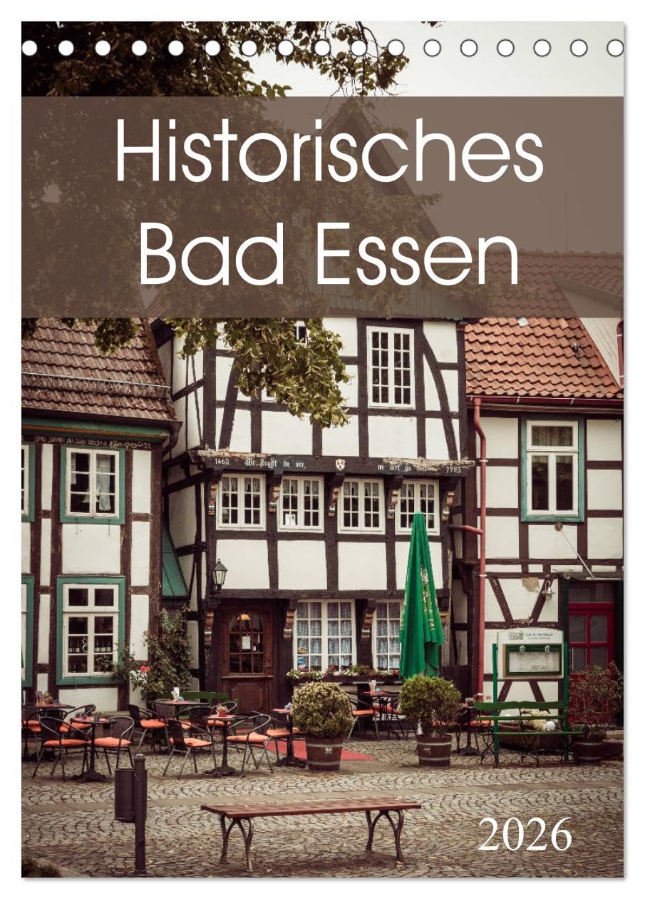 Historisches Bad Essen (Tischkalender 2026 DIN A5 hoch), CALVENDO Monatskalender Film, Art & Culture