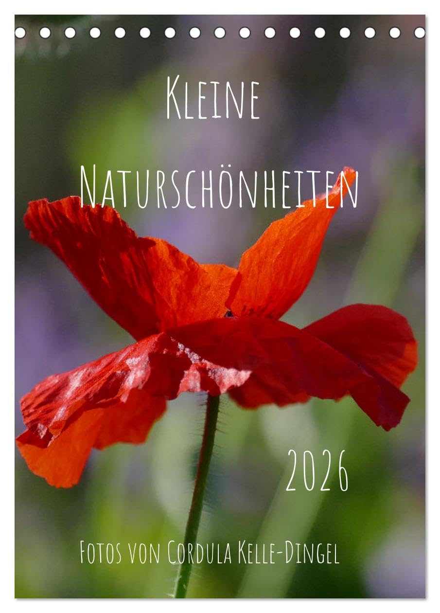 Kleine Naturschönheiten (Tischkalender 2026 DIN A5 hoch), CALVENDO Monatskalender Film, Art & Culture