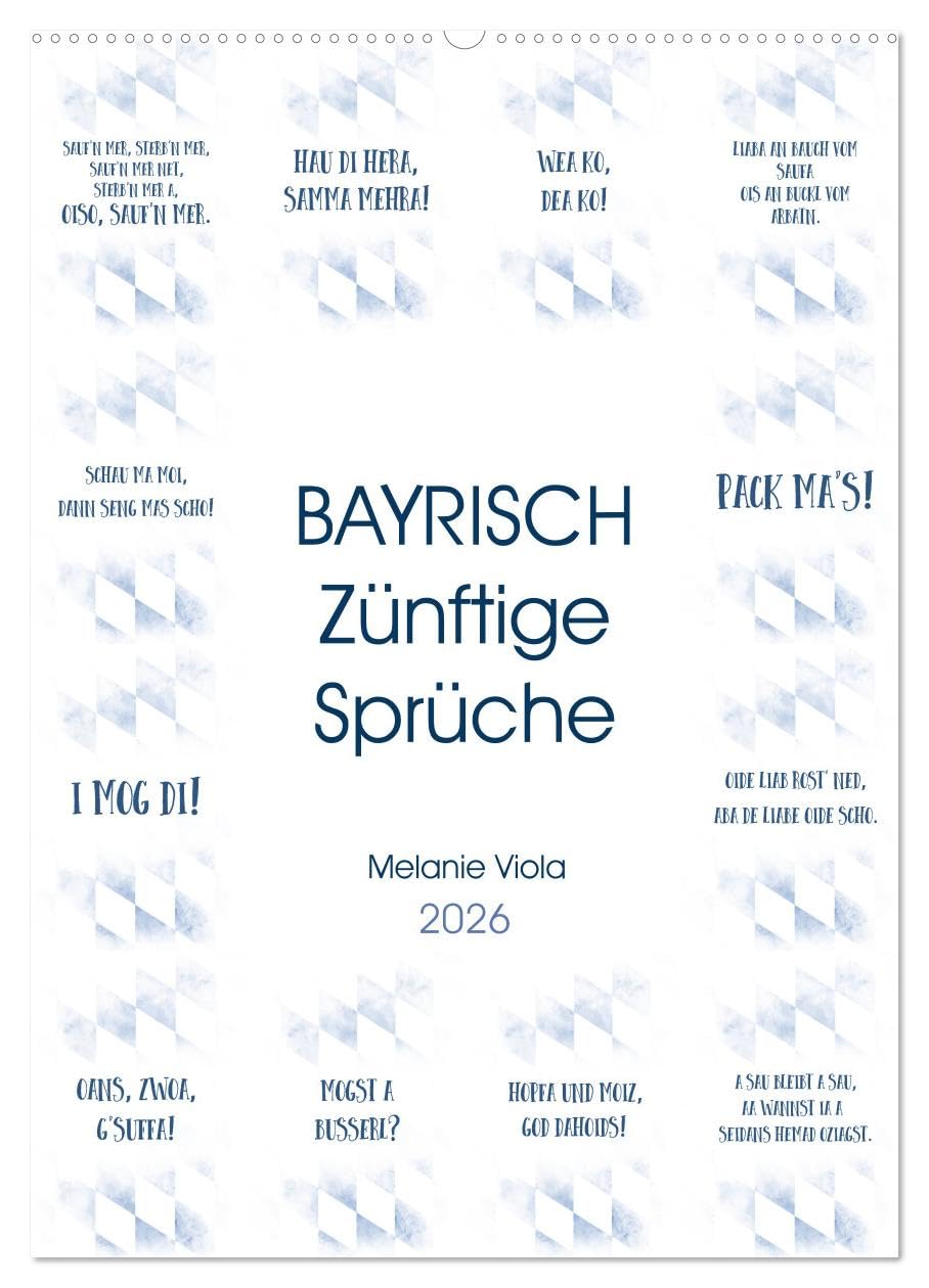 BAYRISCH Zünftige Sprüche (Wandkalender 2026 DIN A2 hoch), CALVENDO Monatskalender Leisure, Home & Garden