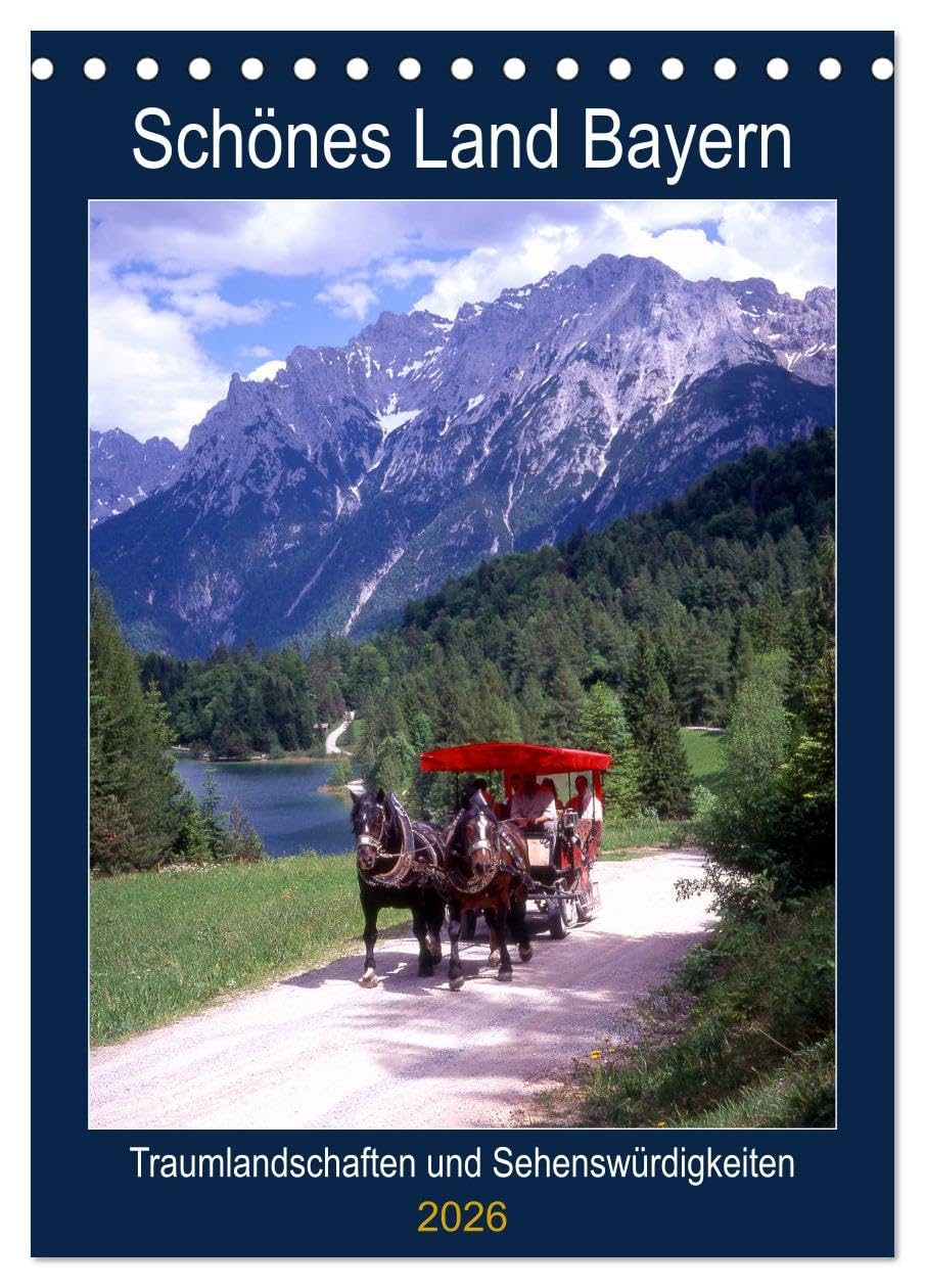Schönes Land Bayern (Tischkalender 2026 DIN A5 hoch), CALVENDO Monatskalender Calendars