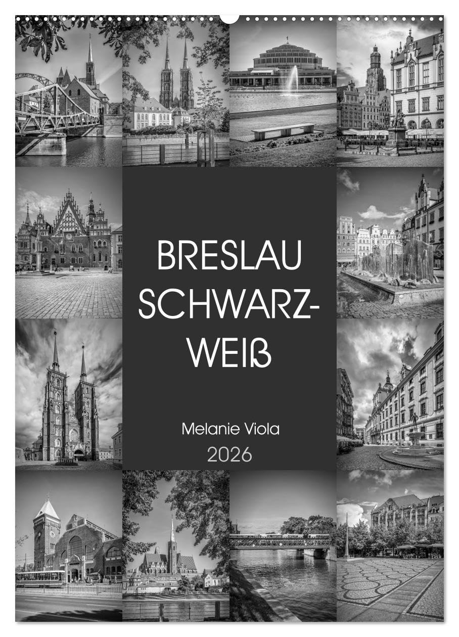 BRESLAU SCHWARZWEIß (Wandkalender 2026 DIN A2 hoch), CALVENDO Monatskalender Leisure, Home & Garden
